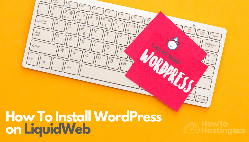 How To Install WordPress on LiquidWeb article image