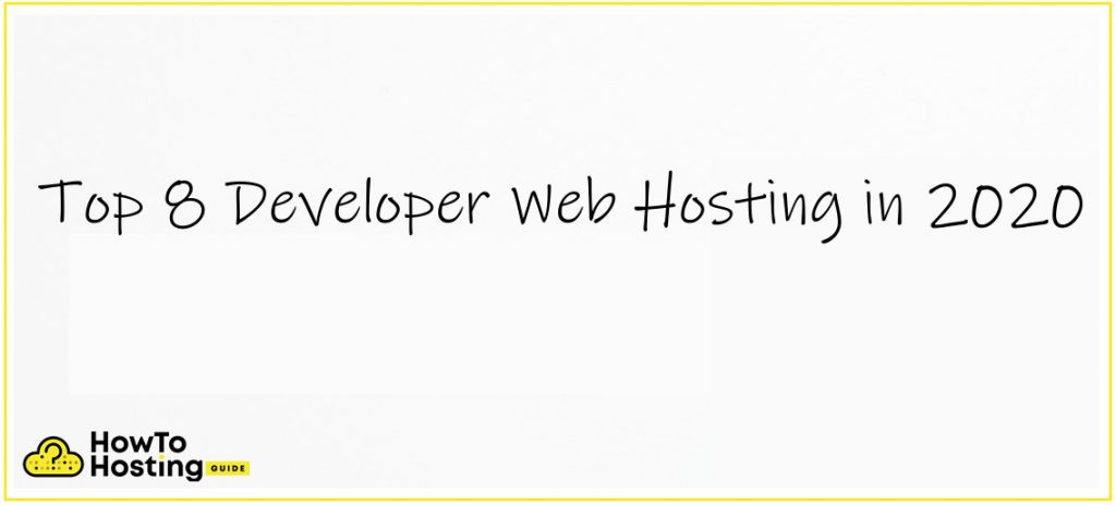 Top 8 Developer Web Hosting in 2020 article logo image