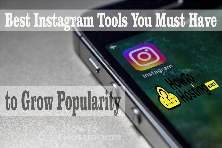 Best Instagram Tools You Must Have
