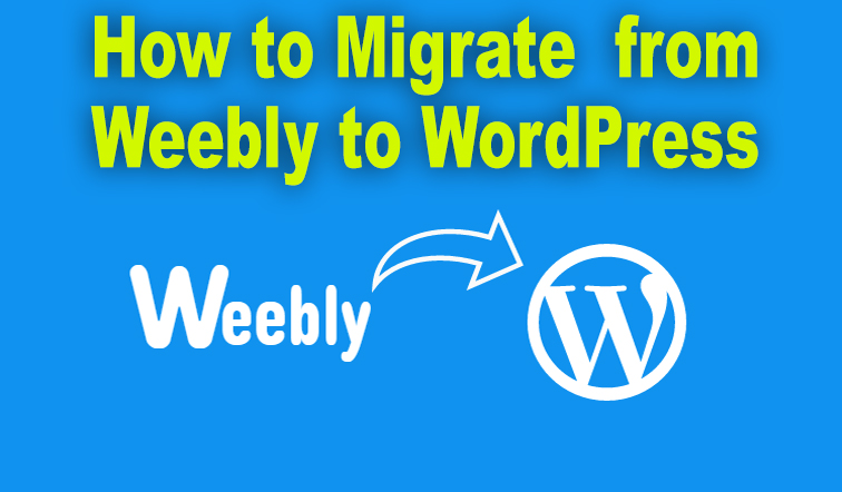 How to Migrate from Weebly to WordPress image