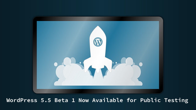 WordPress 5.5 Beta 1 Now Available article image