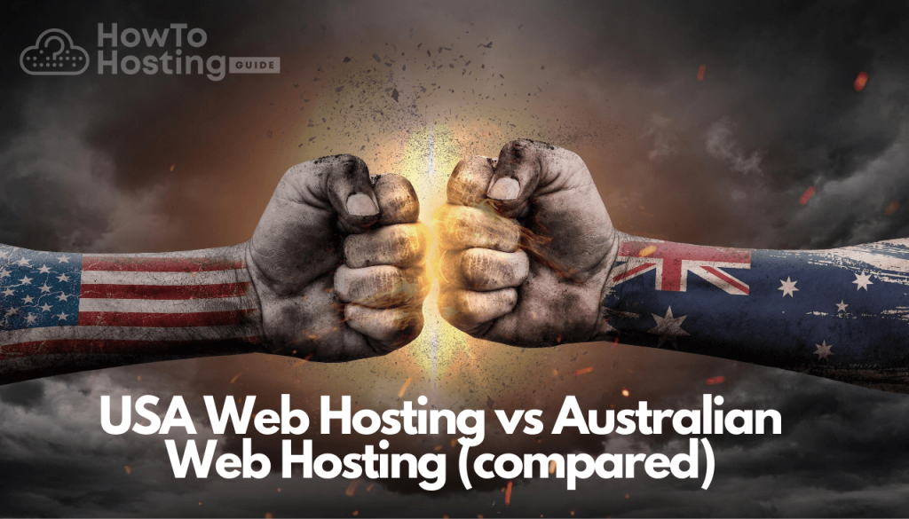 Australian Web Hosting vs USA Web Hosting