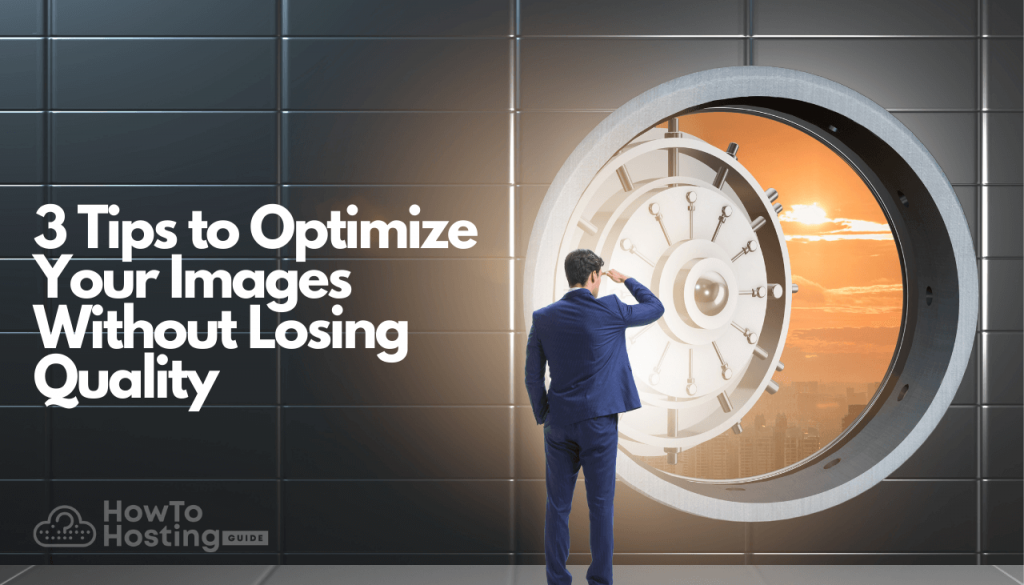 3 Tips to Optimize Your Images