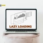 Lazy Loading and All You Need to Know article image