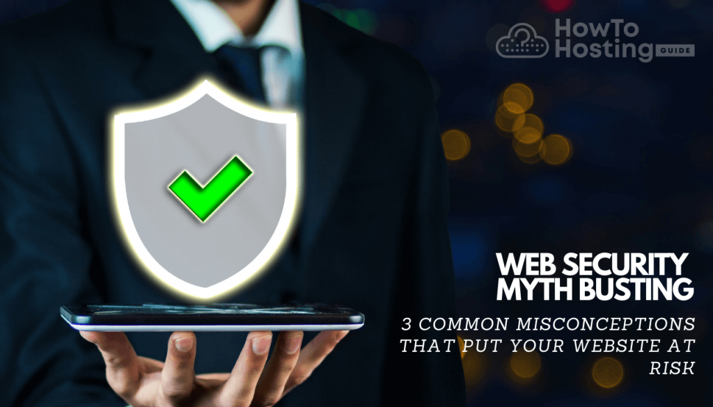 web security 3 common misconceptions site risk