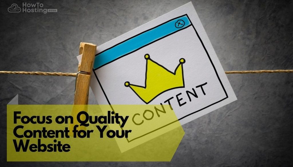 Focus on Quality Content for Your Website article image howtohosting.guide