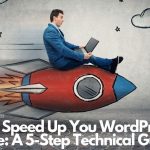How-to-Speed-up-You-WordPress-Website-A-5-steps-Technical-Guide-hth-guide
