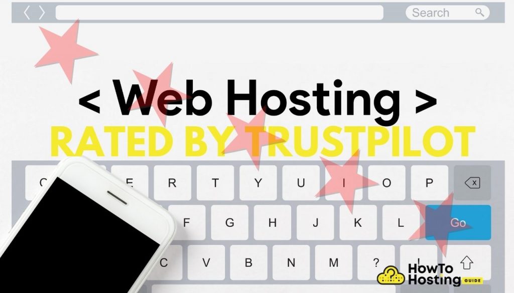 top 10 web hosting rated by trustpilot - howtohosting-guide