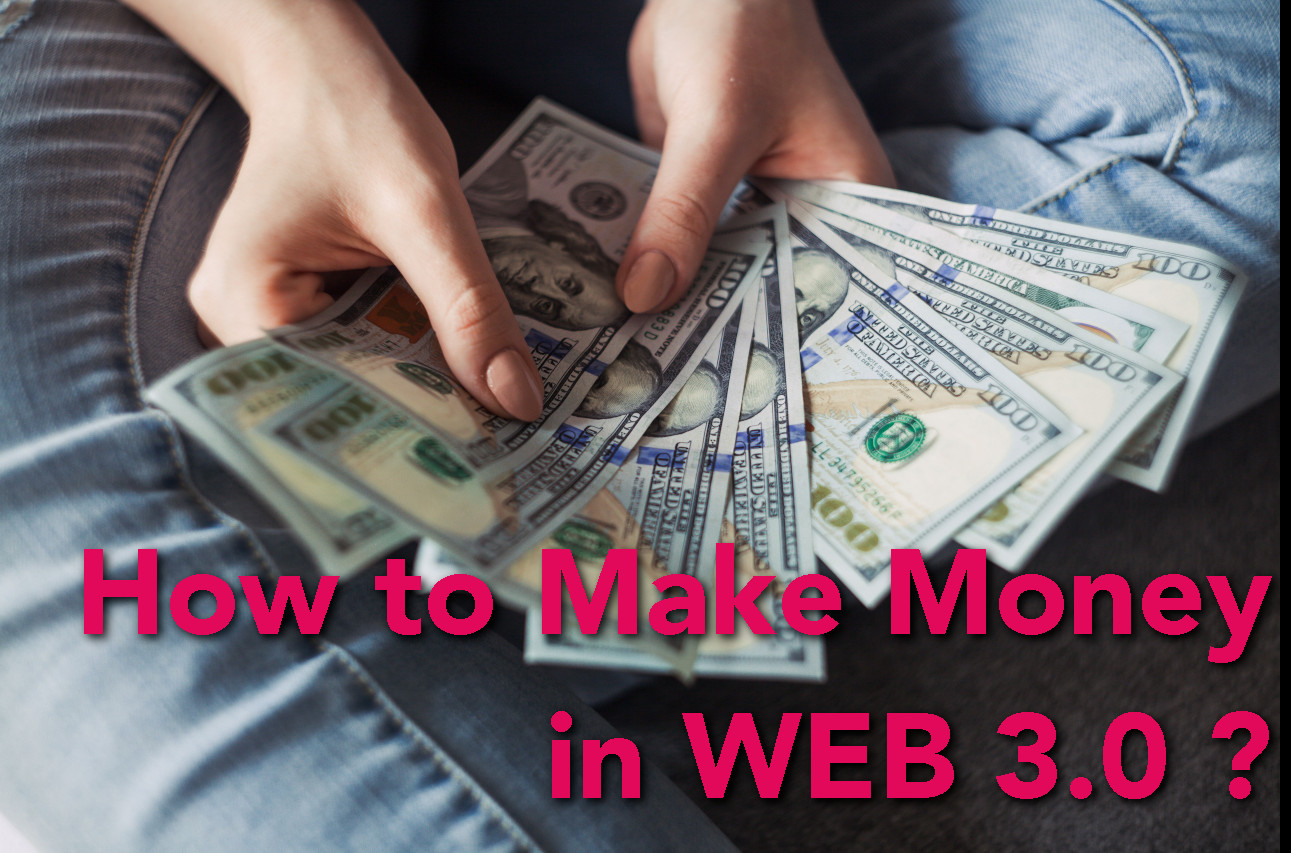 make money in web 3.0