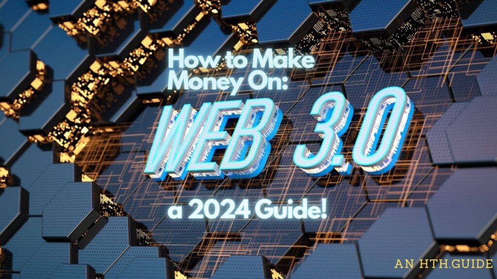 10 Best Ways to Make Money In Web 3.0 As Beginner In 2024