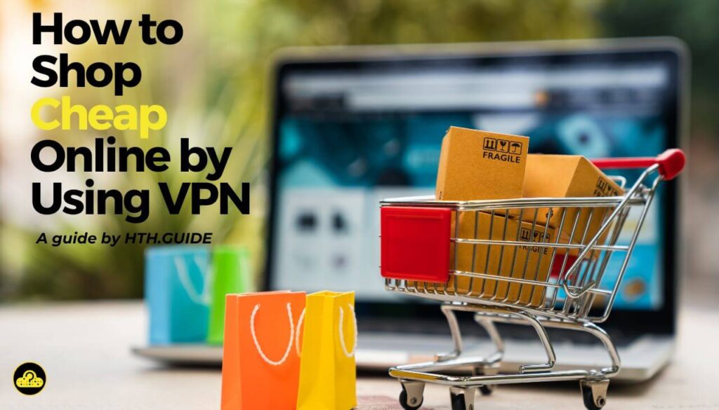 How to Shop Cheap Online VPN